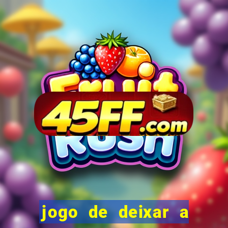 jogo de deixar a mulher nua